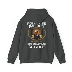 La plus grand accomplissement d'un Poseur de Parquet est de me taire
