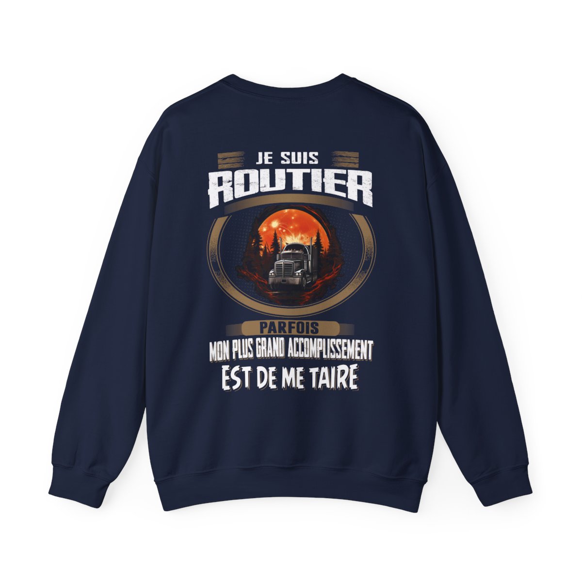 La plus grand accomplissement d'un Routier est de me taire