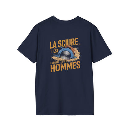 LA SCIURE, C'EST LA PAILLETTE DES HOMMES