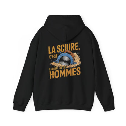 LA SCIURE, C'EST LA PAILLETTE DES HOMMES