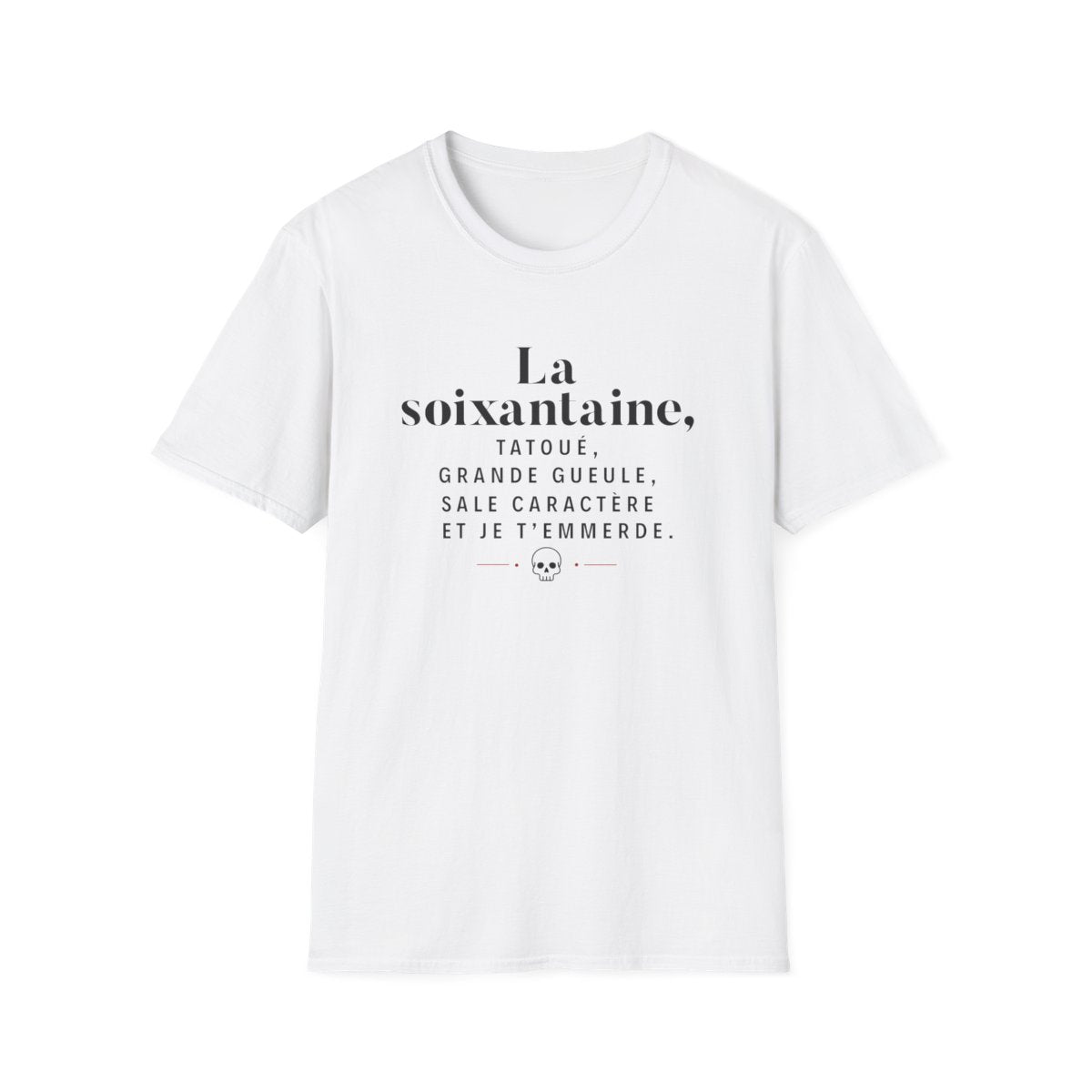 La soixantaine, tatoué, grande gueule, sale caractère et je t'emmerde