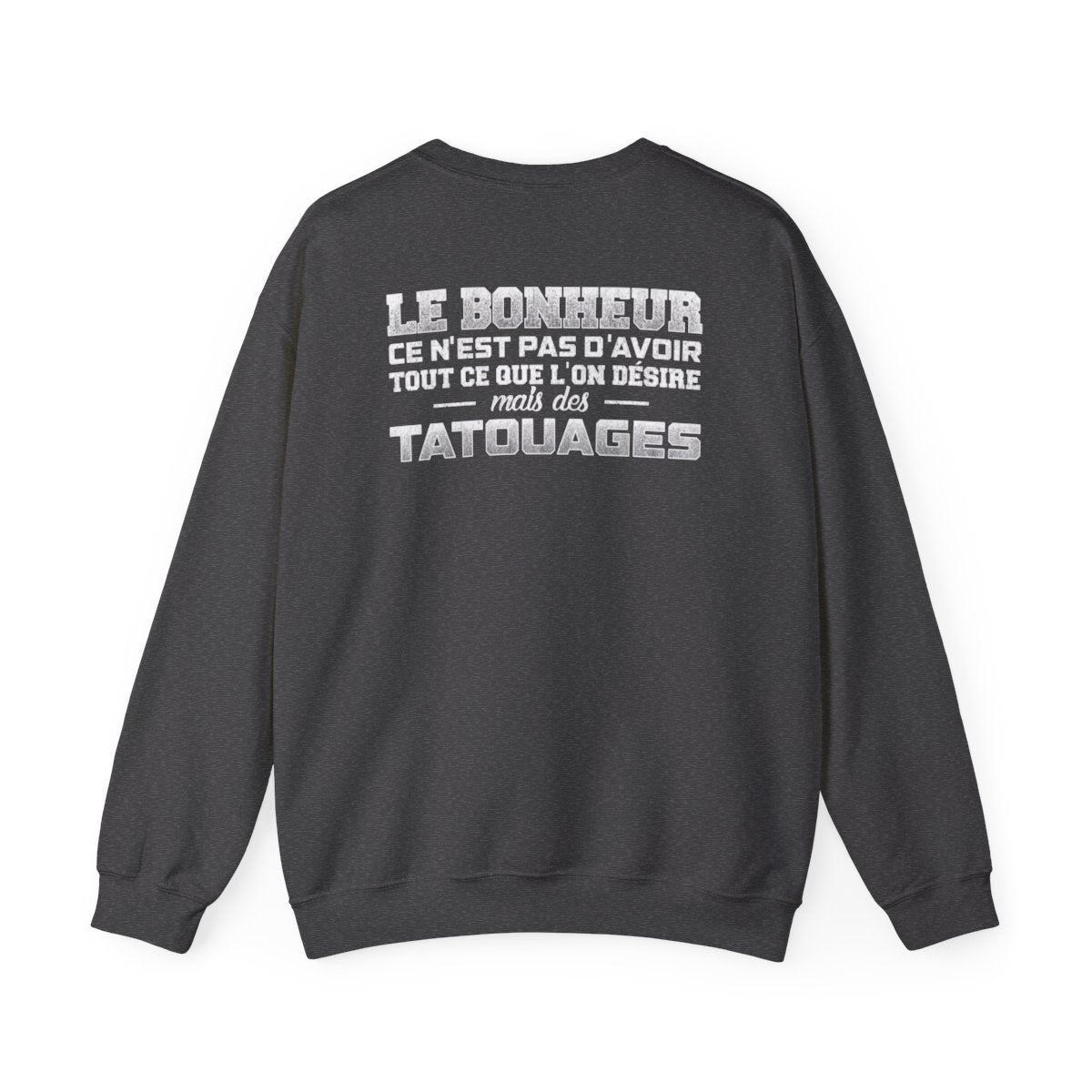 Le bonheur ce n'est pas d'avoir tout ce que l'on désire mais des tatouages