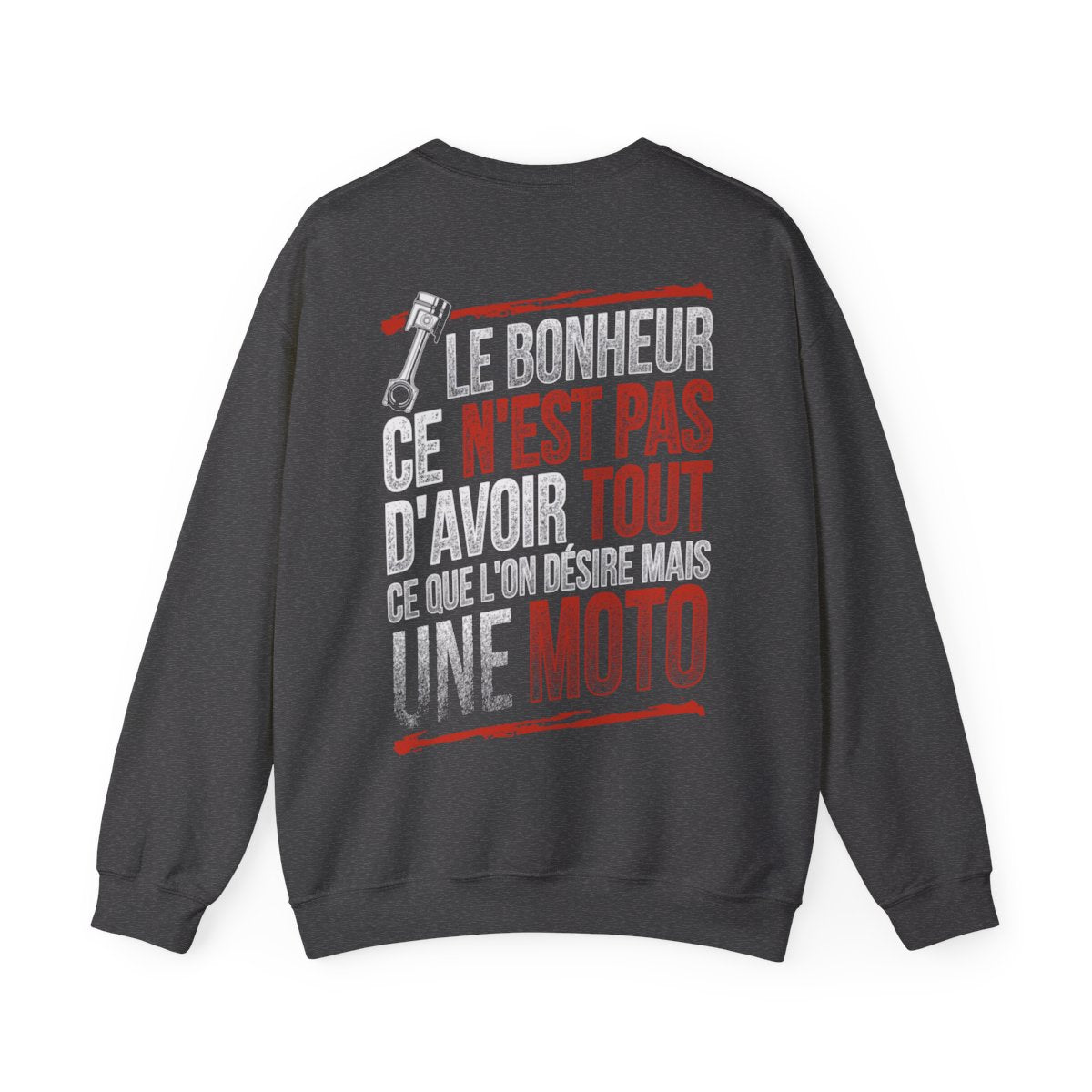 Le bonheur ce n'est pas d'avoir tout ce que l'on désire mais une moto