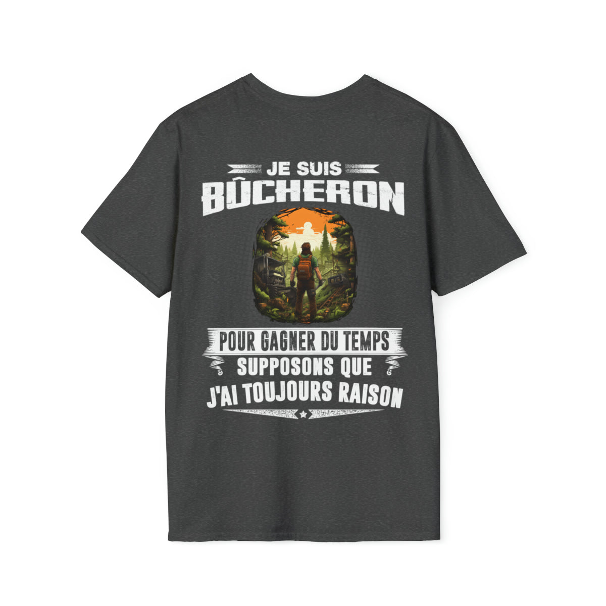 Le Bûcheron a toujours raison