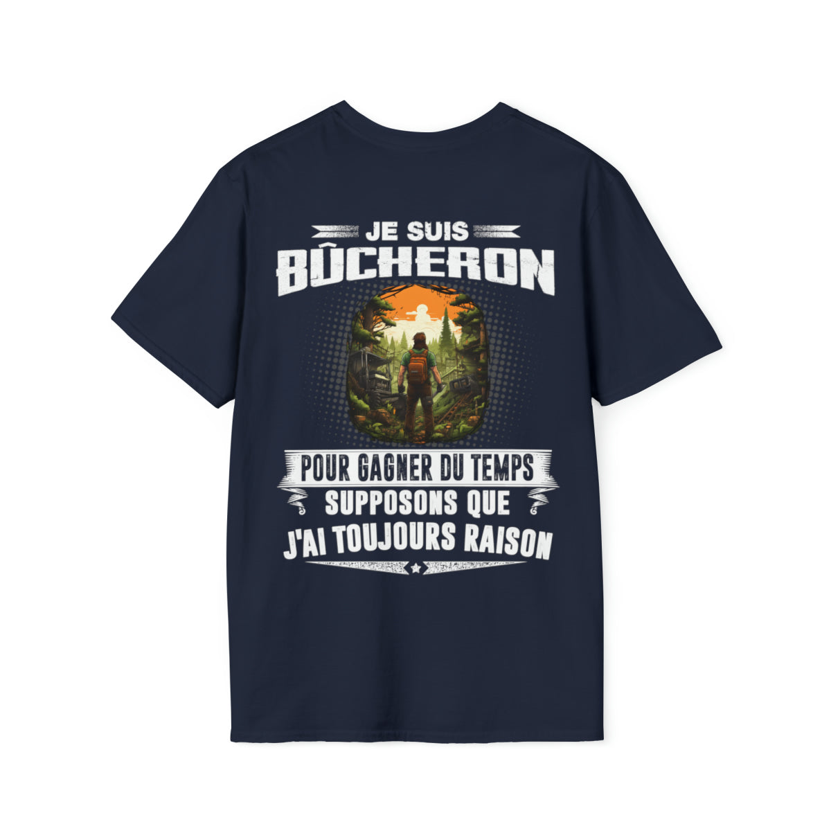 Le Bûcheron a toujours raison