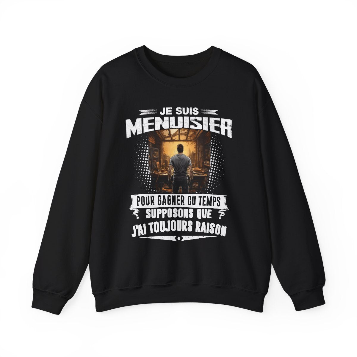 Le Menuisier a toujours raison