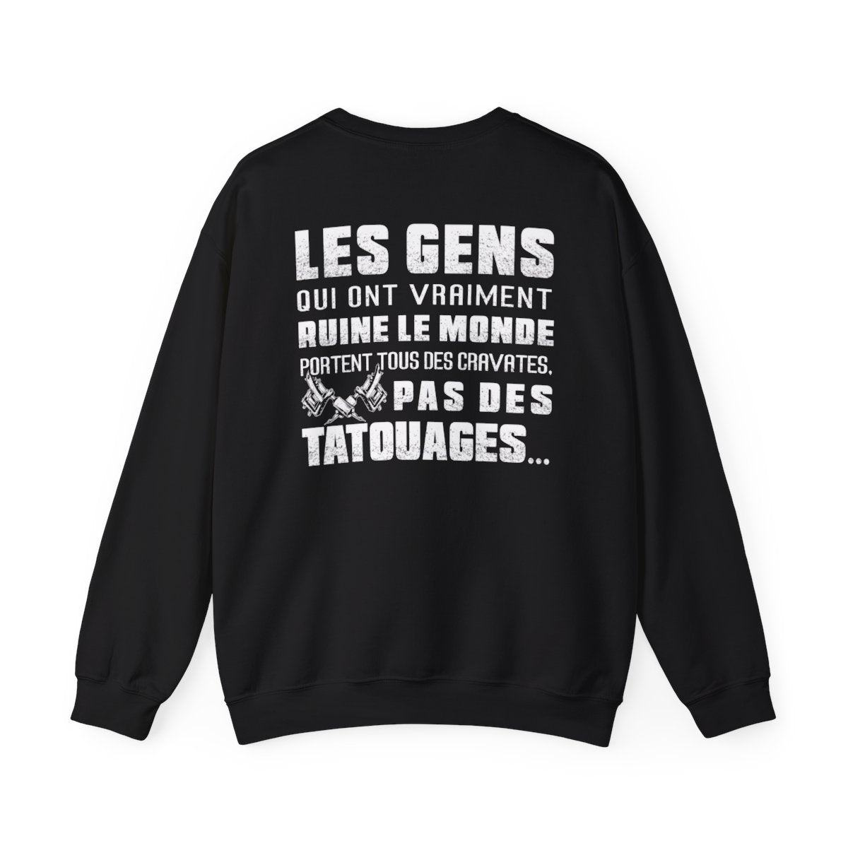 Les gens qui ont vraiment ruine le monde portent tous des cravates, pas des tatouages