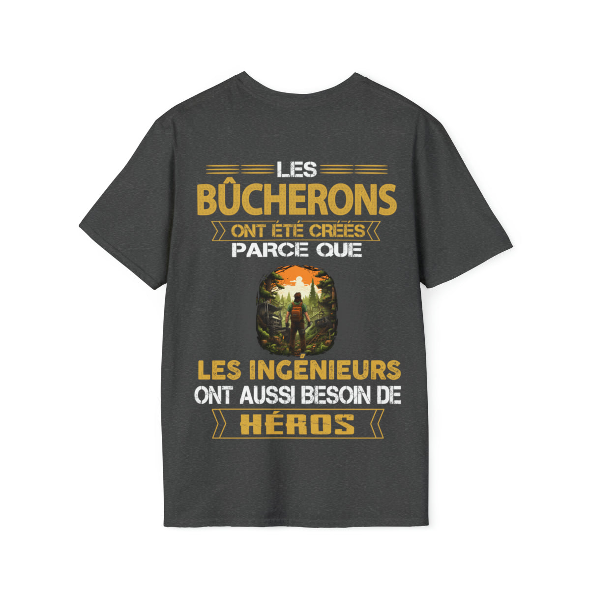 Les ingénieurs ont besoin de héros. Les Bûcherons sont les leurs