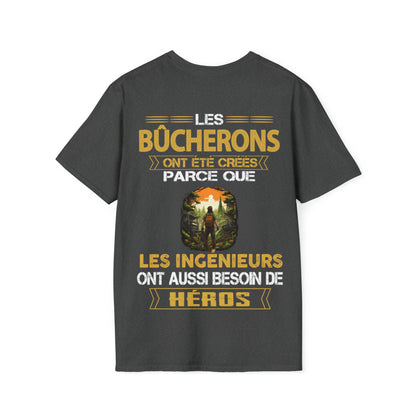 Les ingénieurs ont besoin de héros. Les Bûcherons sont les leurs