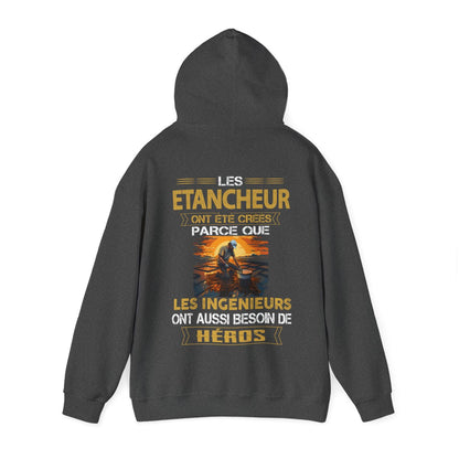Les ingénieurs ont besoin de héros. Les Etancheurs sont les leurs