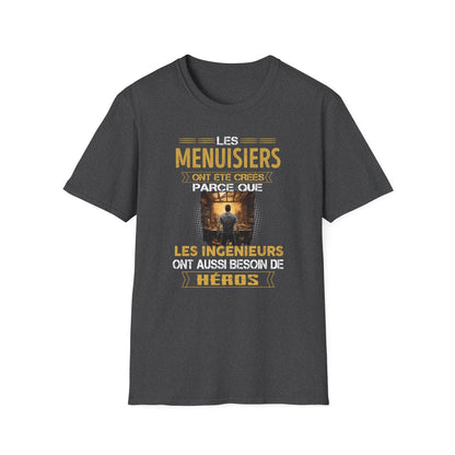 Les ingénieurs ont besoin de héros. Les Menuisiers sont les leurs