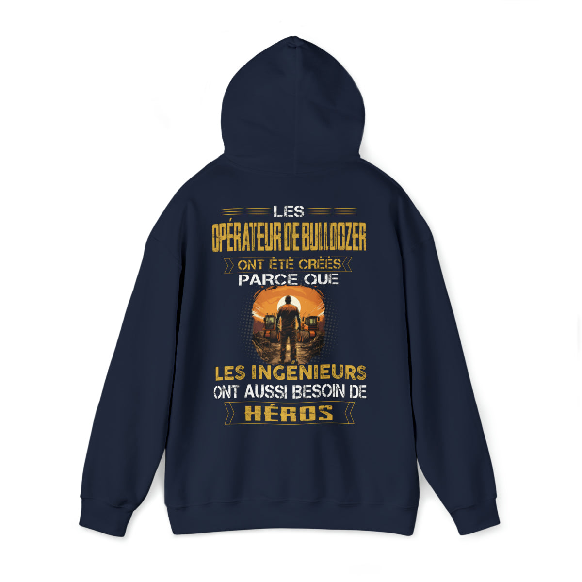 Les ingénieurs ont besoin de héros. Les Opérateur de Bulldozers sont les leurs