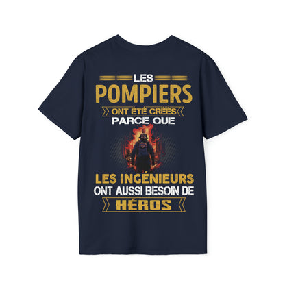 Les ingénieurs ont besoin de héros. Les Pompiers sont les leurs