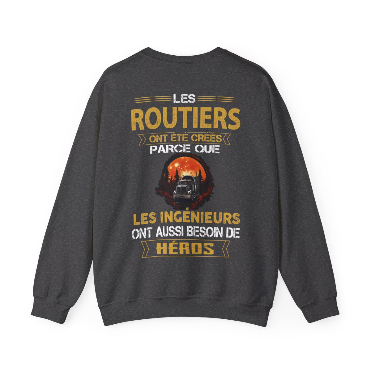 Les ingénieurs ont besoin de héros. Les Routiers sont les leurs