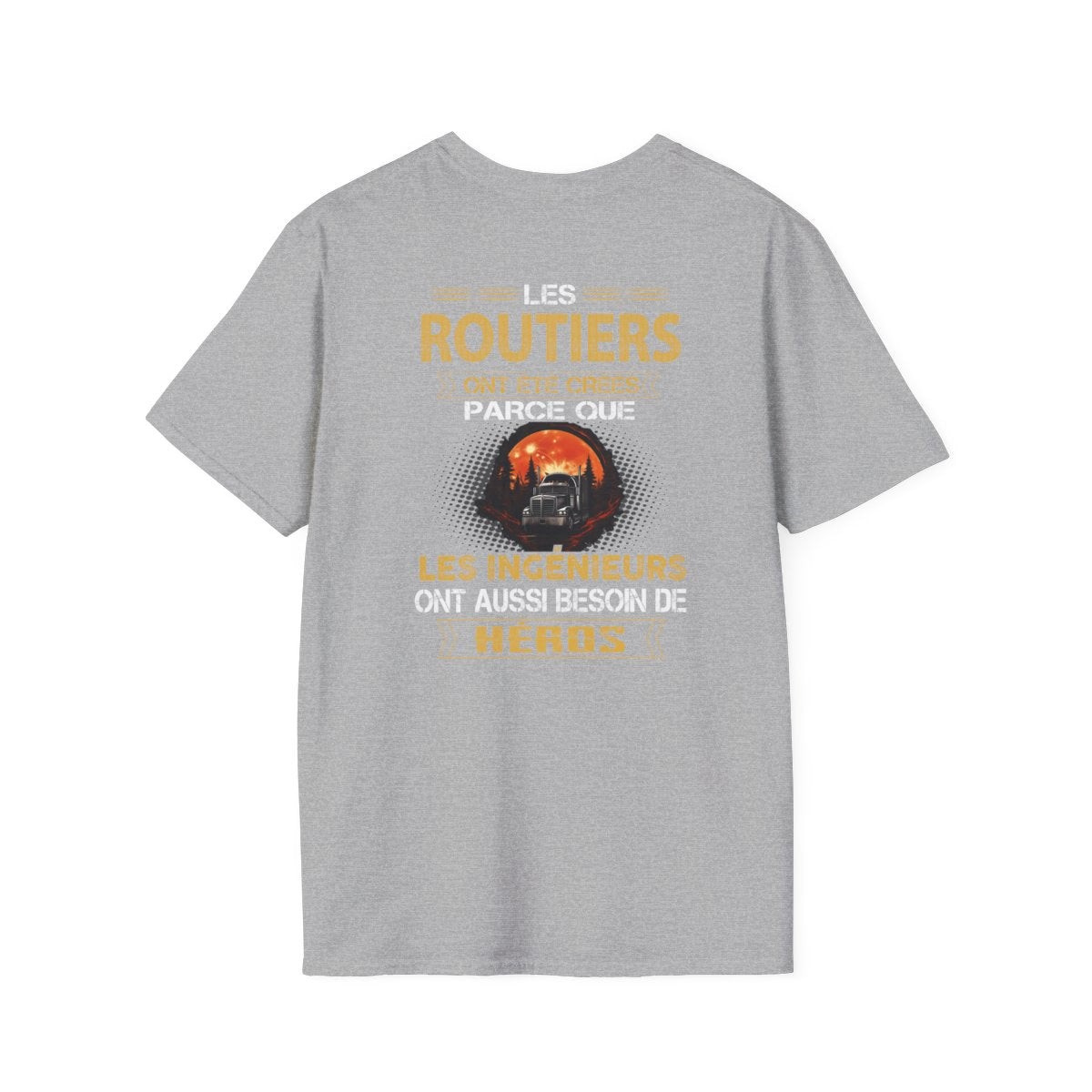 Les ingénieurs ont besoin de héros. Les Routiers sont les leurs