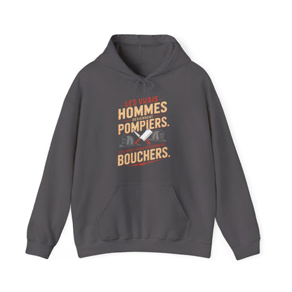 Les vrais hommes deviennent pompiers. Les meilleurs deviennent bouchers.