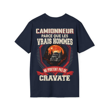 Les vrais hommes ne portent pas de cravate. Je suis Camionneur