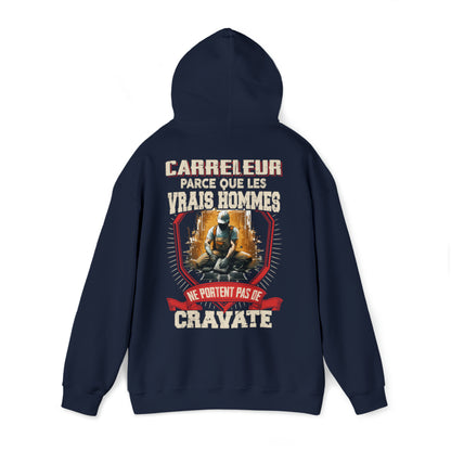 Les vrais hommes ne portent pas de cravate. Je suis Carreleur