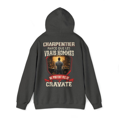 Les vrais hommes ne portent pas de cravate. Je suis Charpentier