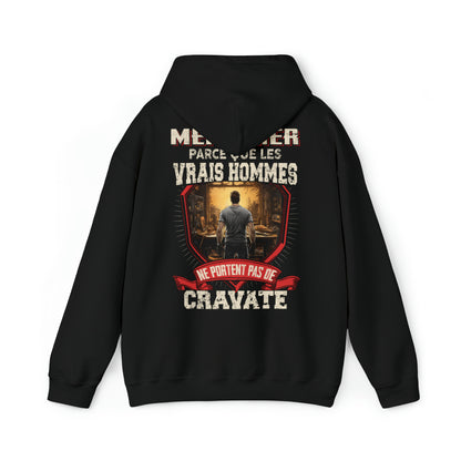Les vrais hommes ne portent pas de cravate. Je suis Menuisier