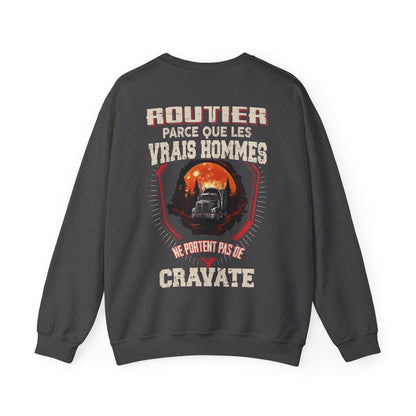 Les vrais hommes ne portent pas de cravate. Je suis Routier