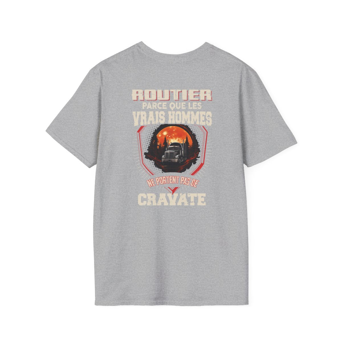 Les vrais hommes ne portent pas de cravate. Je suis Routier