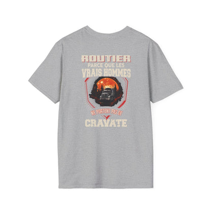 Les vrais hommes ne portent pas de cravate. Je suis Routier