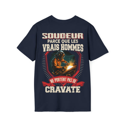 Les vrais hommes ne portent pas de cravate. Je suis Soudeur