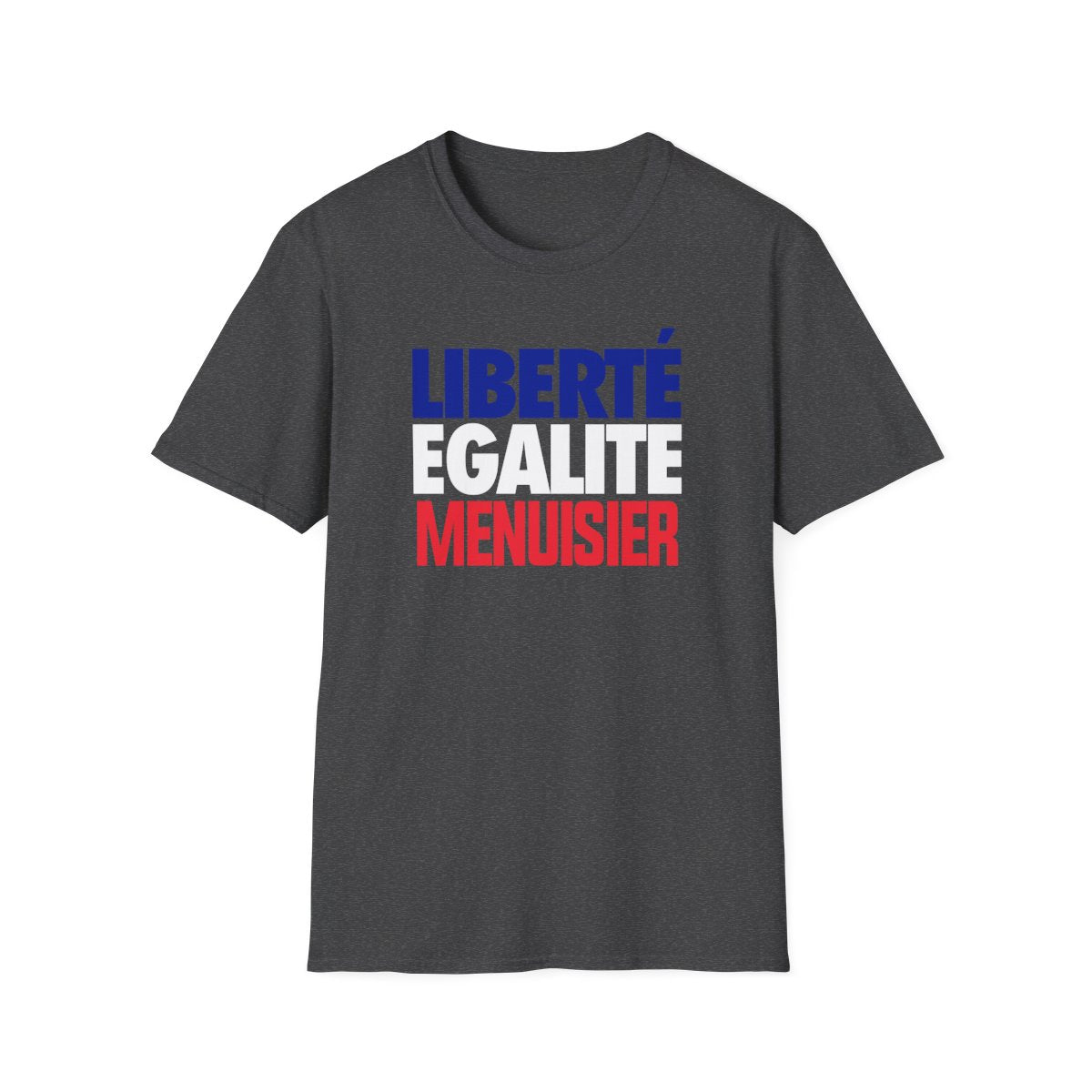 Liberté Égalité Menuisier