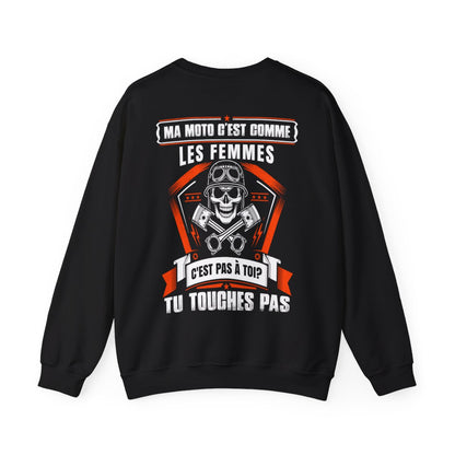 Ma moto c'est comme les femmes, c'est pas à toi ? Tu touches pas