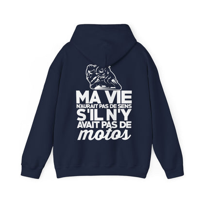 Ma vie n'aurait pas de sens s'il n'y avait pas de motos