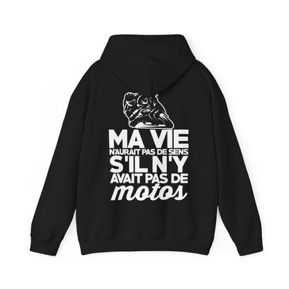 Ma vie n'aurait pas de sens s'il n'y avait pas de motos