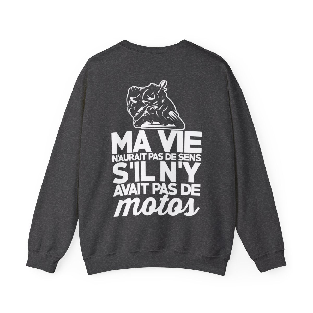 Ma vie n'aurait pas de sens s'il n'y avait pas de motos