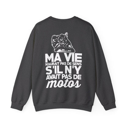 Ma vie n'aurait pas de sens s'il n'y avait pas de motos