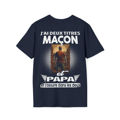 Maçon et papa, et j'assure dans les deux
