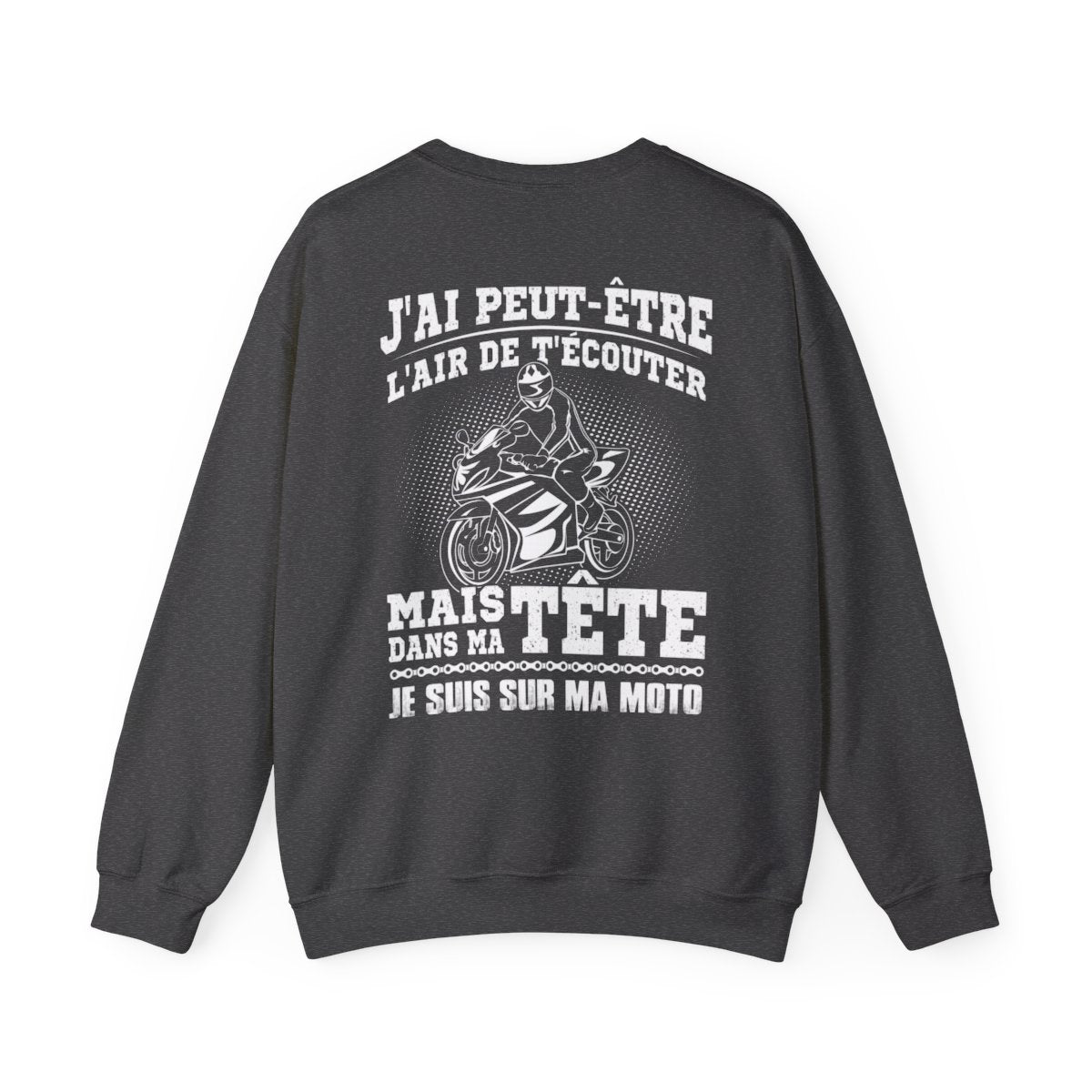 Mais dans ma tête je suis sur ma moto