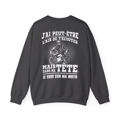 Mais dans ma tête je suis sur ma moto