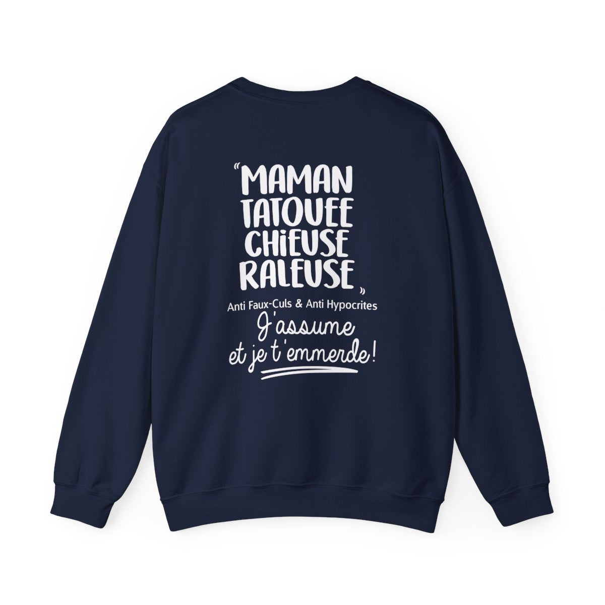 Maman, Tatouée, chieuse, râleuse, anti faux-culs & anti hypocrites et j'assume