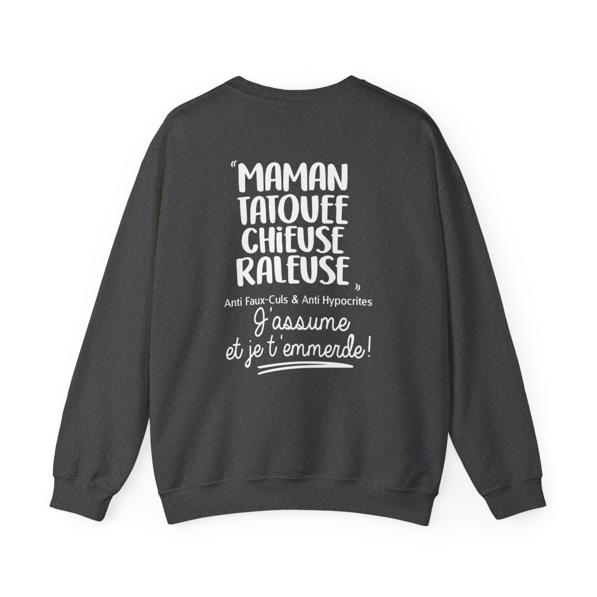 Maman, Tatouée, chieuse, râleuse, anti faux-culs & anti hypocrites et j'assume