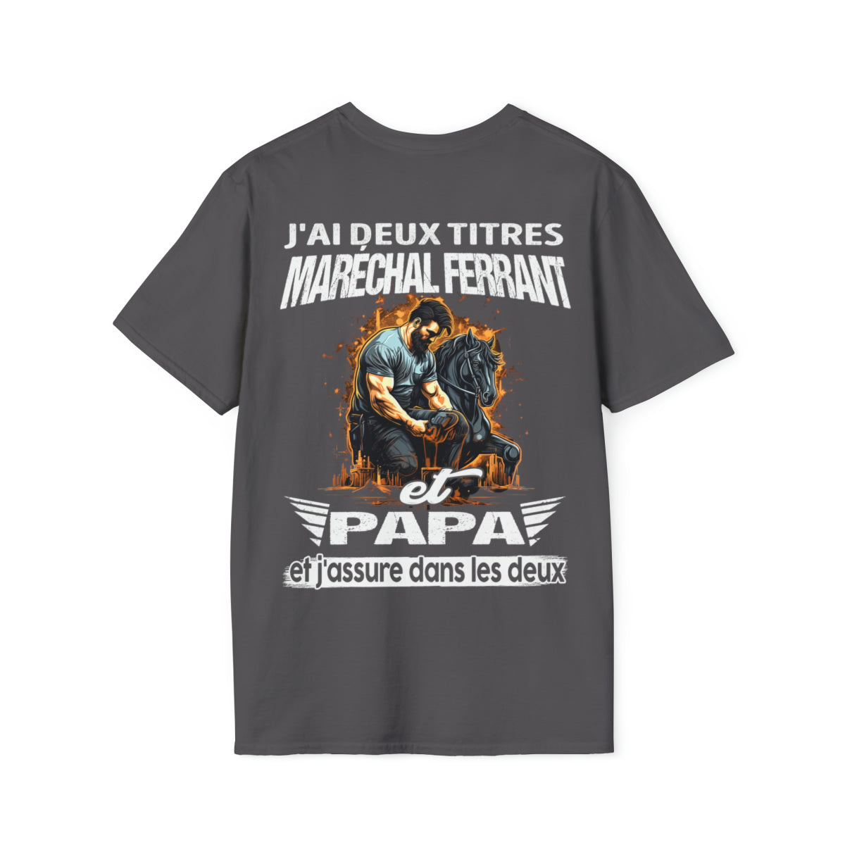 Maréchal ferrant et papa, et j'assure dans les deux