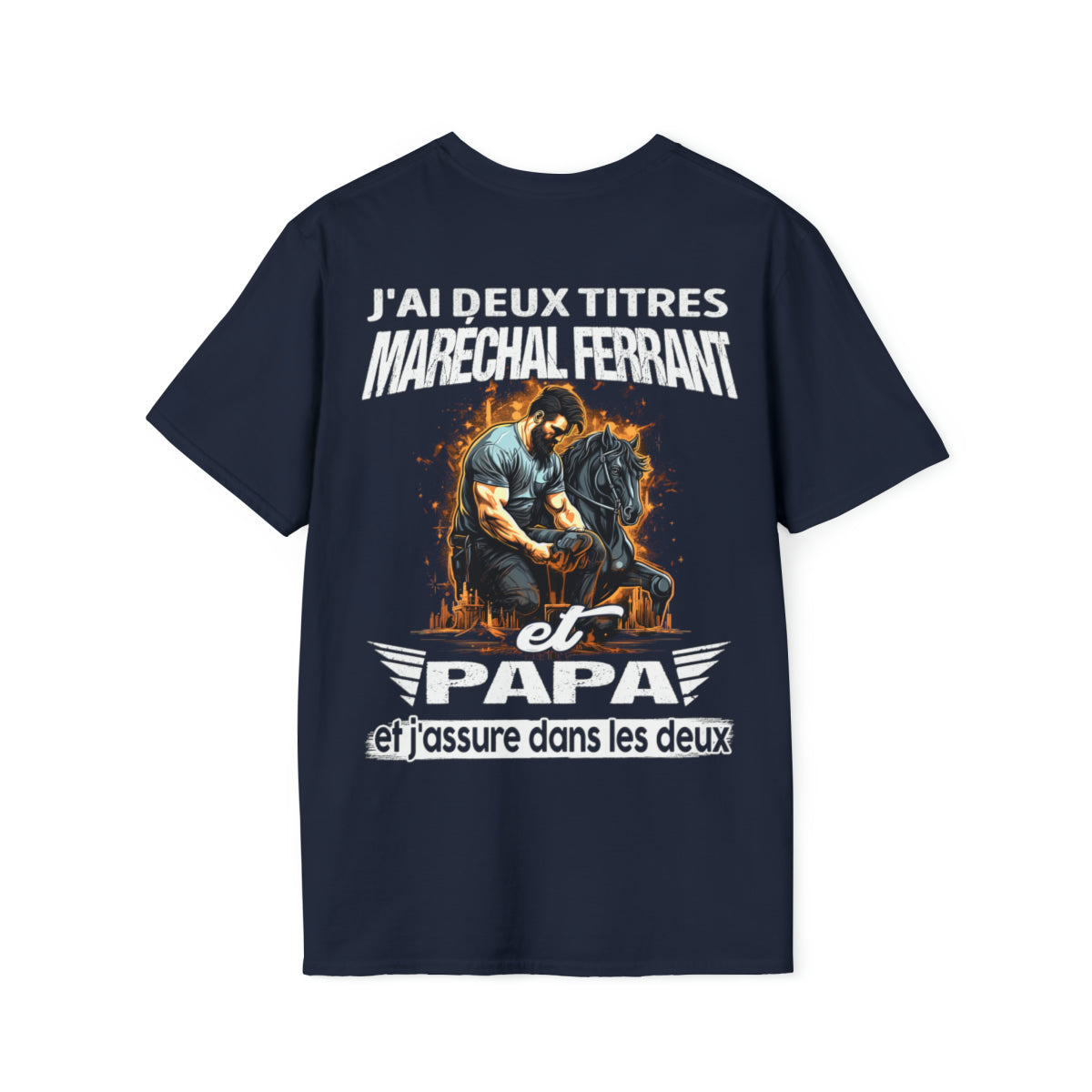 Maréchal ferrant et papa, et j'assure dans les deux