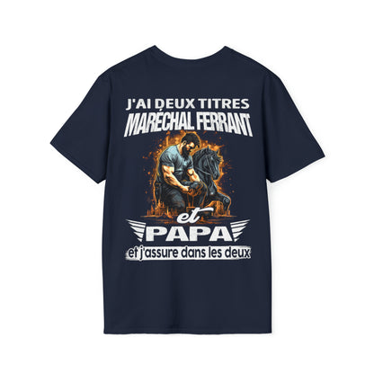 Maréchal ferrant et papa, et j'assure dans les deux