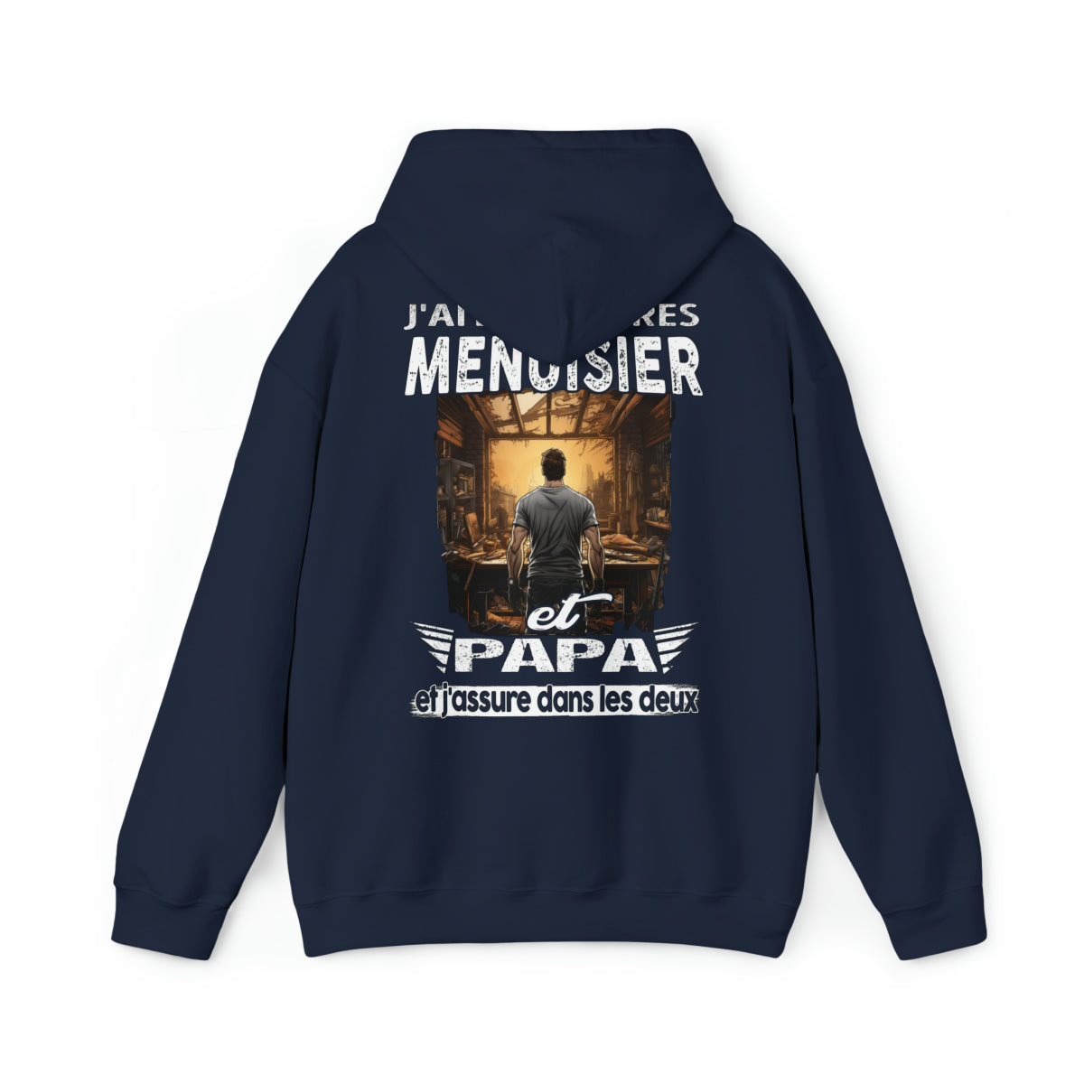 Menuisier et papa, et j'assure dans les deux