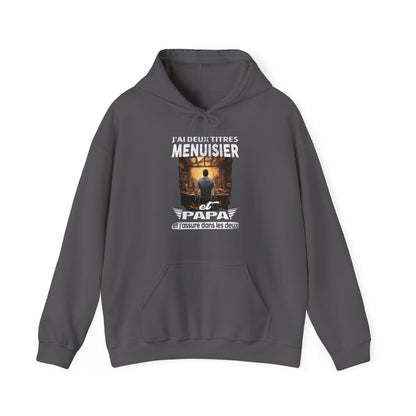 Menuisier et papa, et j'assure dans les deux