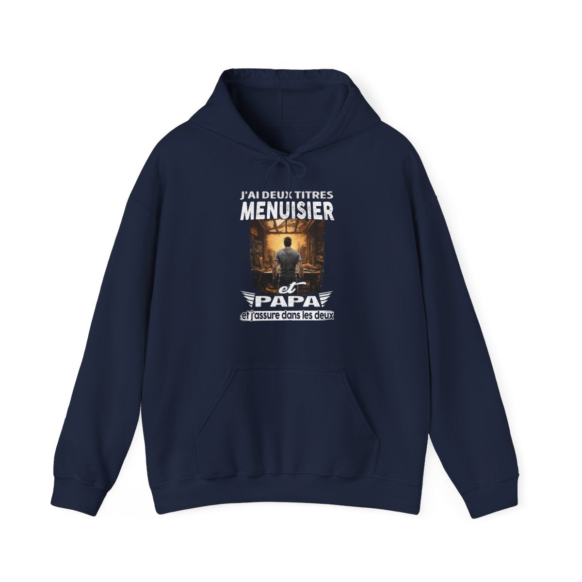 Menuisier et papa, et j'assure dans les deux