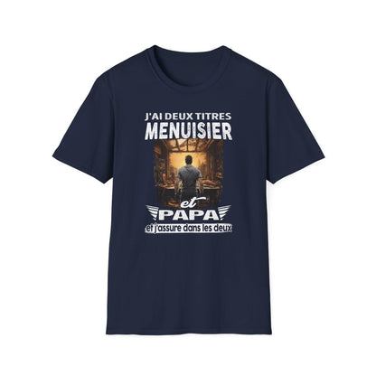 Menuisier et papa, et j'assure dans les deux