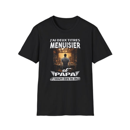 Menuisier et papa, et j'assure dans les deux