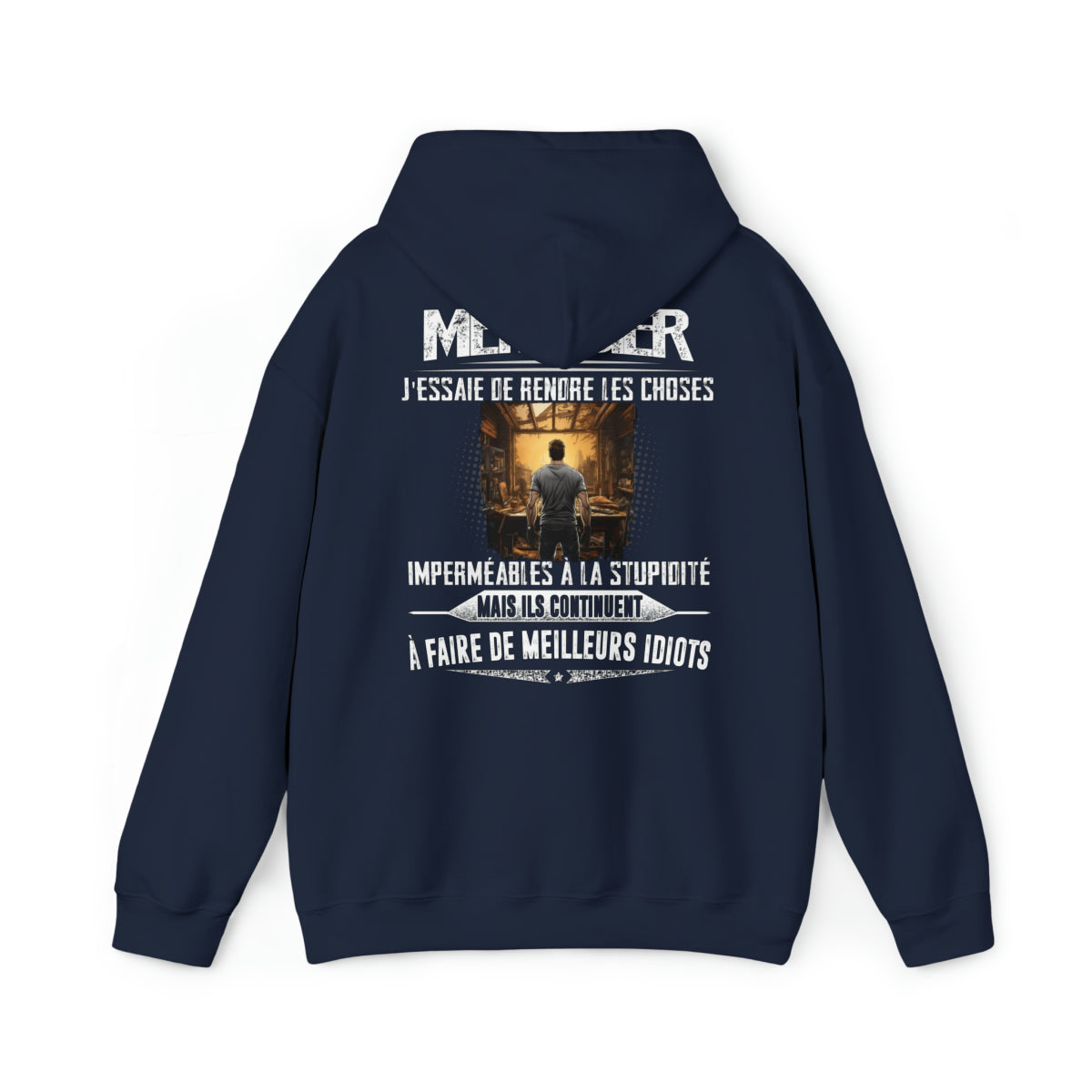 Menuisier, j'essaie de rendre les choses imperméables à la stupidité