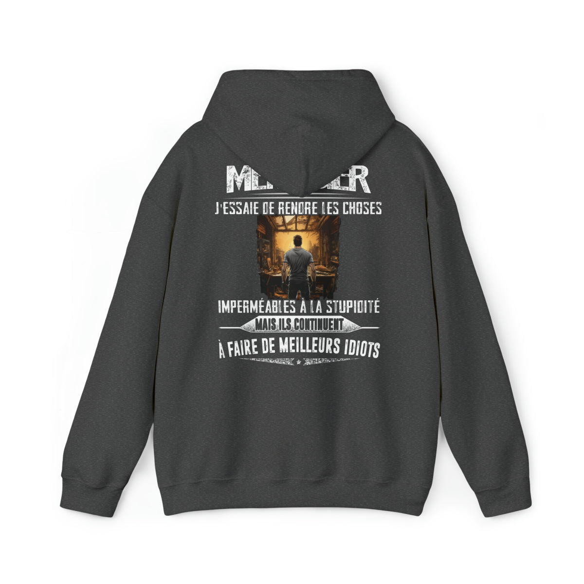 Menuisier, j'essaie de rendre les choses imperméables à la stupidité
