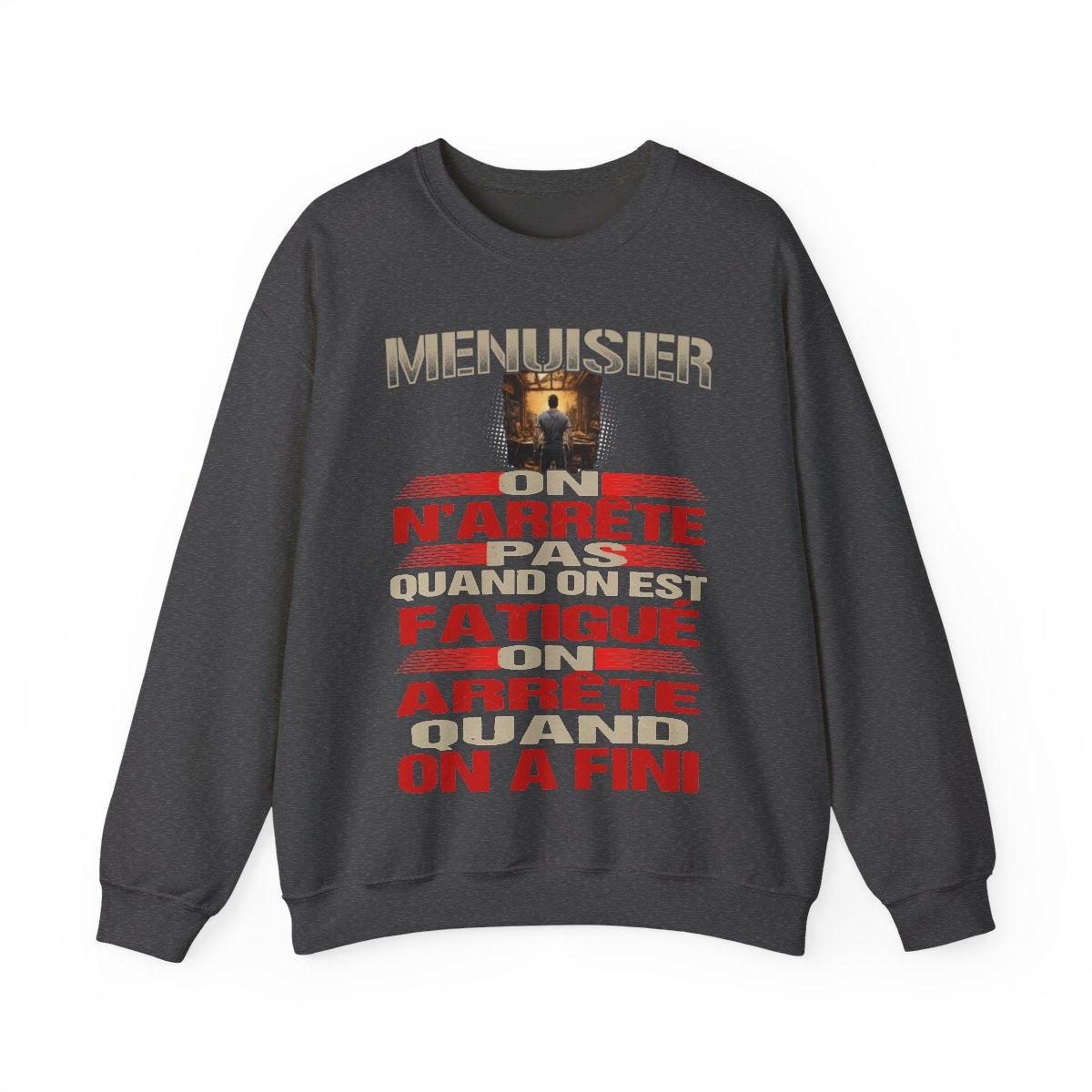 Menuisier, on n'arrête pas quand on est fatigué